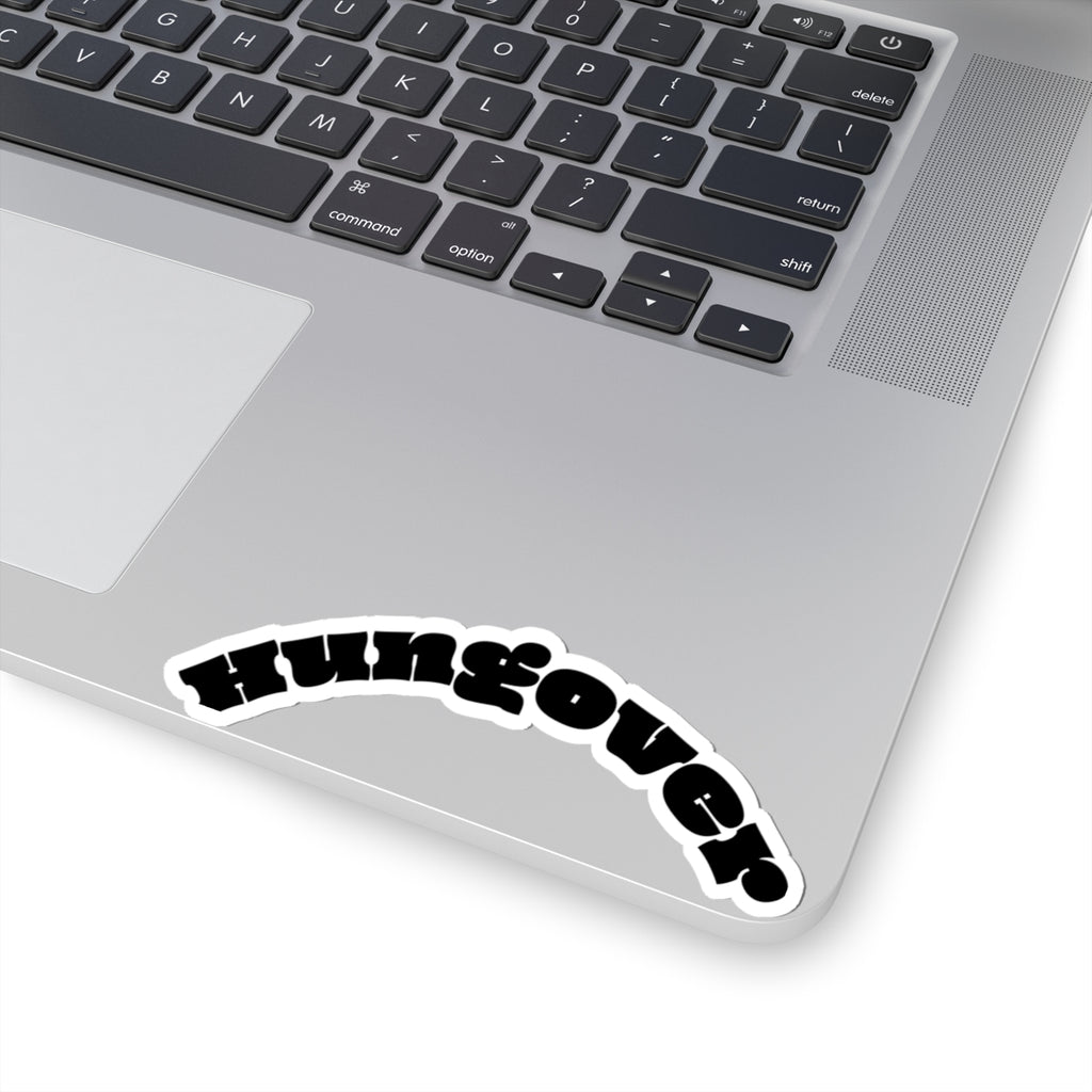 Hungover Arch Text Sticker | Kiss-Cut Vinyl Decal