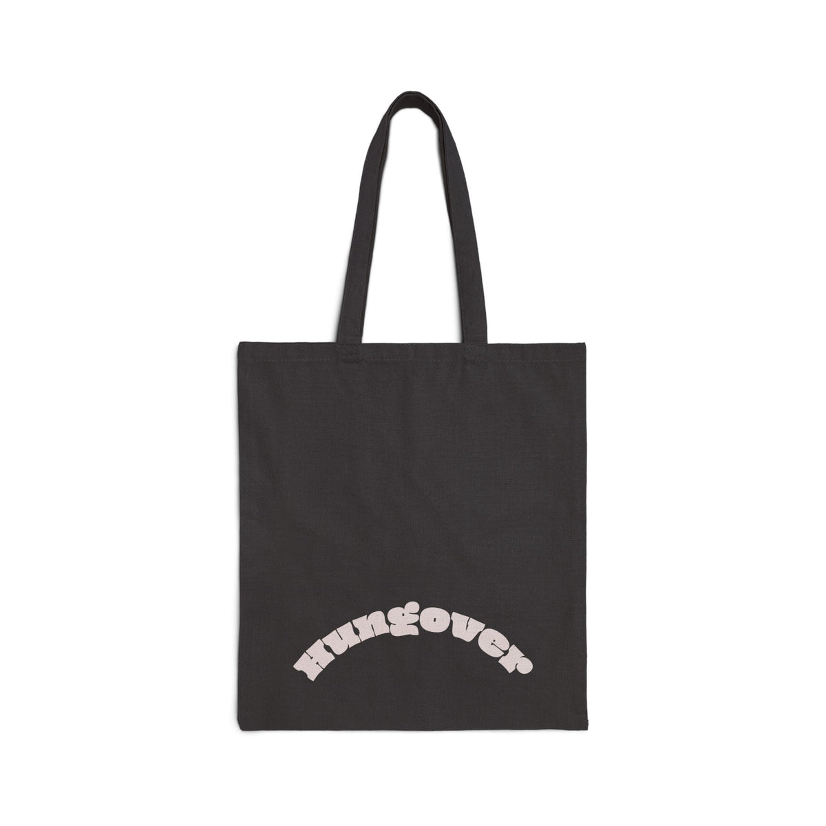 Hungover Tote | Canvas Grocery Bag, Minimalist Text Design